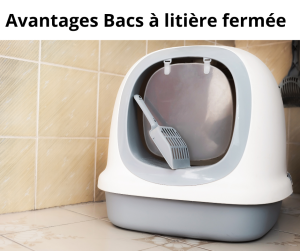bacs à litière fermés